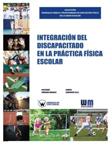 Integración del discapacitado en la práctica física escolar, de CAÑIZARES MÁRQUEZ | portada del libro