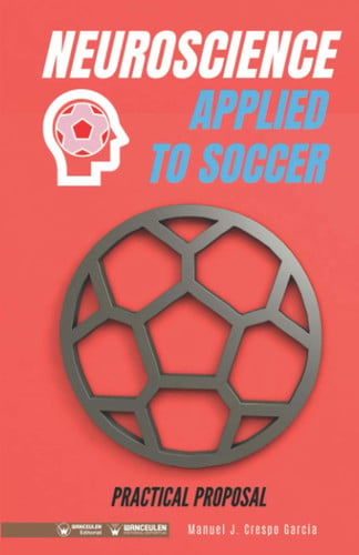 Neuroscience applied to Soccer. Practica proposal, de Crespo García | portada del libro
