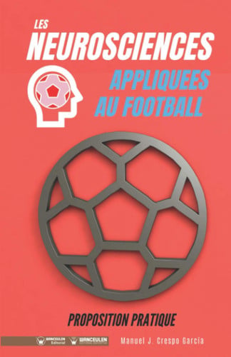 Les Neurosciences appliquees au Football: Proposition pratique, de Crespo García | portada del libro