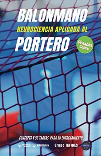 Balonmano. Neurociencia aplicada al portero (Edición Color), de Crespo García | portada del libro