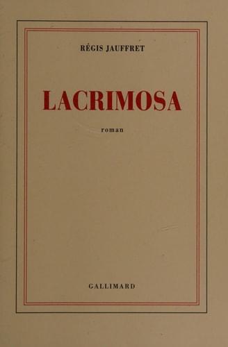 LACRIMOSA, de REGIS JAUFFRET | portada del libro