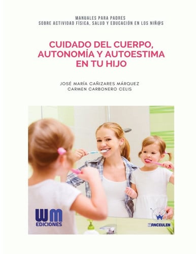 Cuidado del Cuerpo, Autonomía y Autoestima en tu hijo, de CAÑIZARES MÁRQUEZ | portada del libro