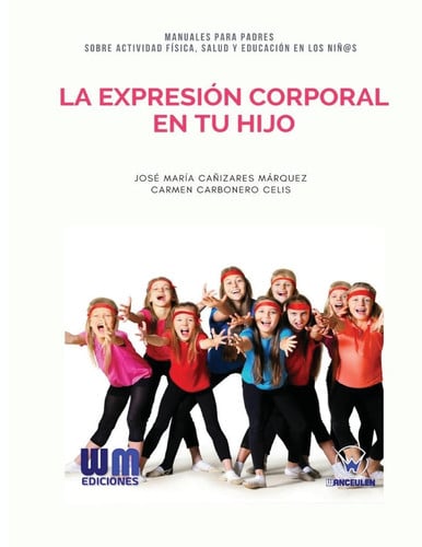 La Expresión corporal en tu hijo, de CAÑIZARES MÁRQUEZ | portada del libro