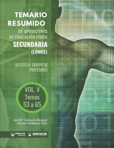 Temario resumido de oposiciones Educación Física (LOMCE) Volumen V, de Cañizares Márquez | portada del libro