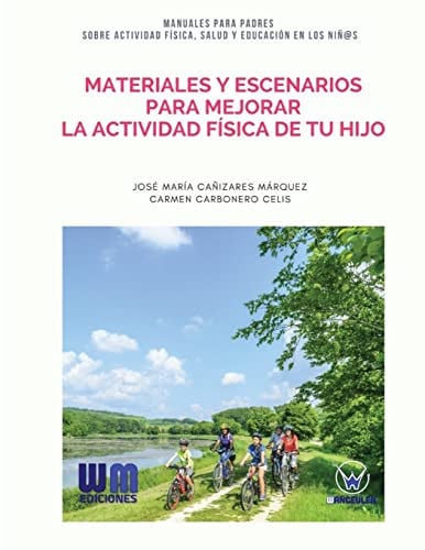 Materiales y escenarios para mejorar la actividad física de tu hijo, de CAÑIZARES MÁRQUEZ | portada del libro