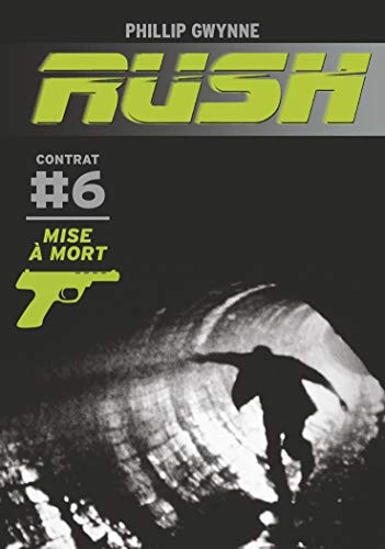 RUSH T6 MISE A MORT, de Phillip Gwynne | portada del libro