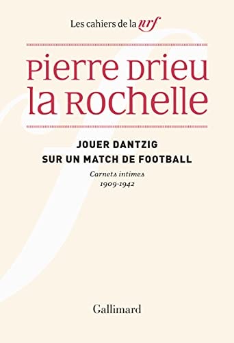 JOUER DANTZIG SUR UN MATCH DE FOOTBALL, de Pierre Drieu La Rochelle | portada del libro