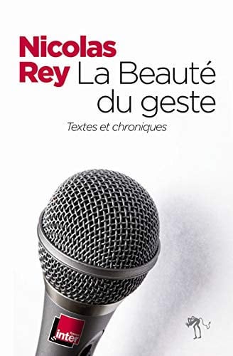 LA BEAUTE DU GESTE, de REY NICOLAS | portada del libro