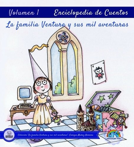 Enciclopedia de Cuentos: La familia Ventura y sus mil aventuras Volumen I, de ENRIQUE MUÑOZ HERRERA | portada del libro