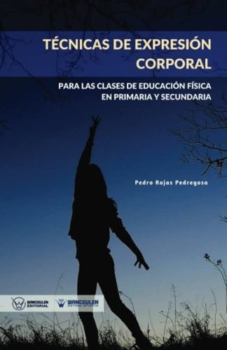 Técnicas de expresión corporal, de ROJAS PEDREGOSA | portada del libro