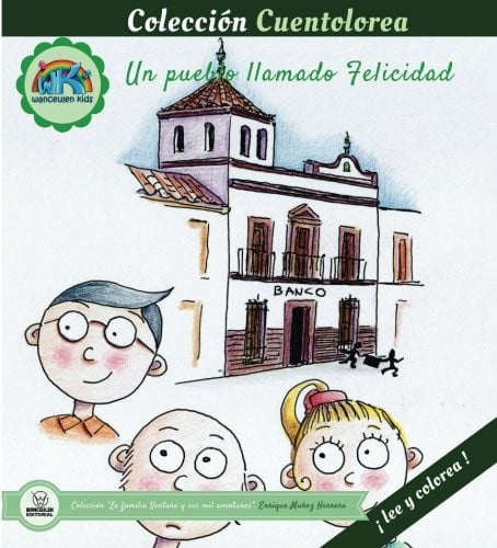 Cuentolorea: Un pueblo llamado Felicidad, de Muñoz Herrera | portada del libro