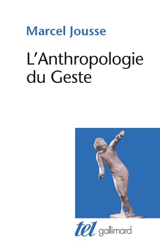 ANTHROPOLOGIE DU GESTE ED COMPLETE, de Marcel Jousse | portada del libro