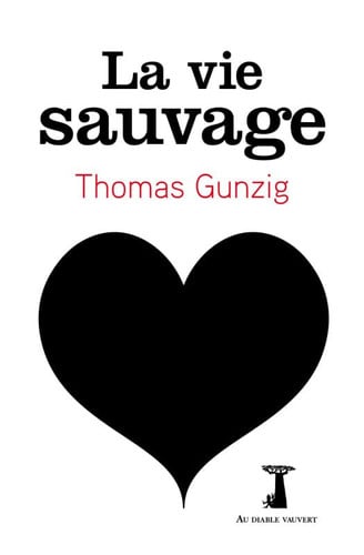 LA VIE SAUVAGE, de GUNZIG THOMAS | portada del libro