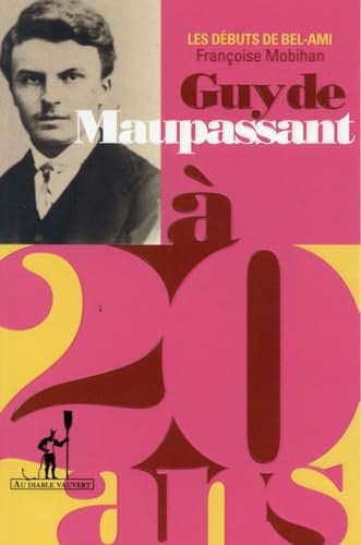 MAUPASSANT A 20 ANS, de MOBIHAN FRANÇOI | portada del libro