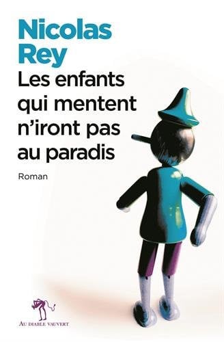 LES ENFANTS QUI MENTENT N IRONT PAS AU PARADIS, de REY NICOLAS | portada del libro