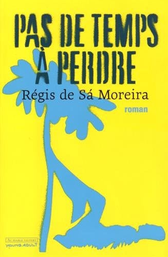 PAS DE TEMPS A PERDRE, de DE SA MOREIRA R | portada del libro