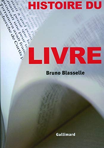 HISTOIRE DU LIVRE, de Bruno Blasselle | portada del libro
