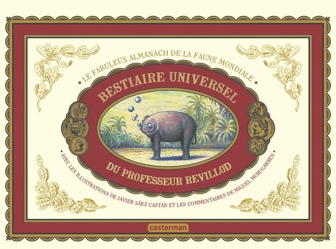 LE BESTIAIRE UNIVERSEL DU PROFESSEUR REVILLOD, de Miguel Murugarren | portada del libro