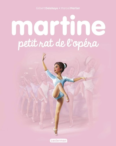 MARTINE -22- MARTINE, PETIT RAT DE L'OPERA NE2016, de Gilbert Delahaye | portada del libro