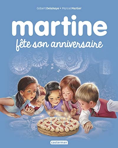 MARTINE -19- MARTINE FETE SON ANNIVERSAIRE NE2016, de Gilbert Delahaye | portada del libro