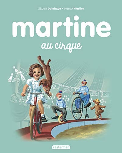 MARTINE -4- MARTINE AU CIRQUE NE2016, de Delahaye | portada del libro