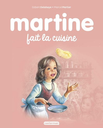 Martine fait la cuisine, de Gilbert Delahaye | portada del libro