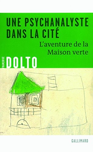 UNE PSYCHANALYSTE DANS LA CITE, de Dolto | portada del libro