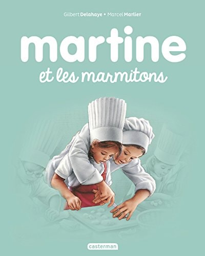 MARTINE -51- MARTINE ET LES MARMITONS NE2016, de Gilbert Delahaye | portada del libro