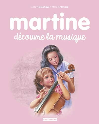 MARTINE -35- MARTINE DECOUVRE LA MUSIQUE NE2016, de Gilbert Delahaye | portada del libro