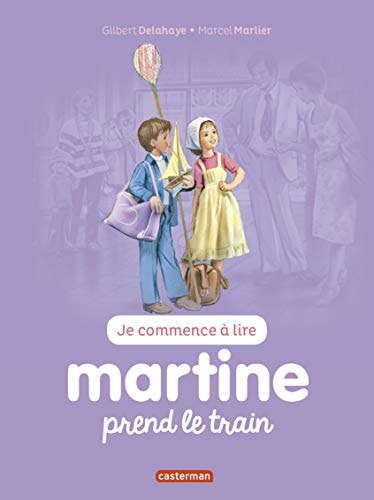 MARTINE PREND LE TRAIN T44 (NE2016) (JE COMMENCE A LIRE AVEC, de Gilbert Delahaye | portada del libro