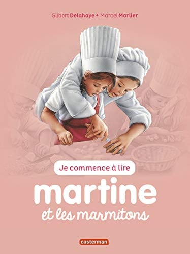 MARTINE ET LES MARMITONS T34 (NE2016) (JE COMMENCE A LIRE AV, de Gilbert Delahaye | portada del libro