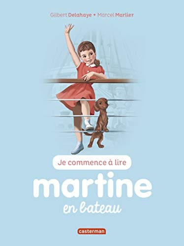 MARTINE EN BATEAU T20 (NE2016) (JE COMMENCE A LIRE AVEC MART, de Gilbert Delahaye | portada del libro