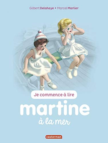 MARTINE A LA MER T21 (2016) (JE COMMENCE A LIRE AVEC MARTINE, de Gilbert Delahaye | portada del libro
