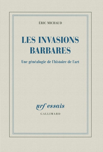 LES INVASIONS BARBARES, de Eric Michaud | portada del libro