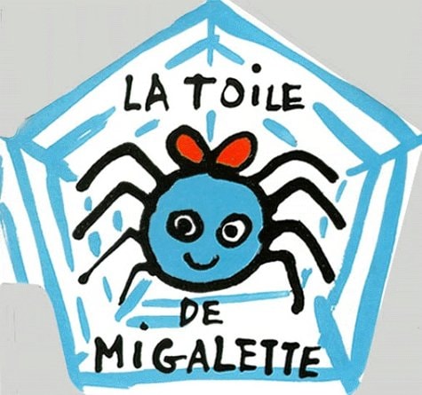 LA VIE EN ROND -LA TOILE DE MIGALETTE, de Bénédicte Guettier | portada del libro