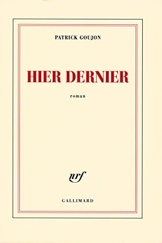 HIER DERNIER, de Patrick Goujon | portada del libro