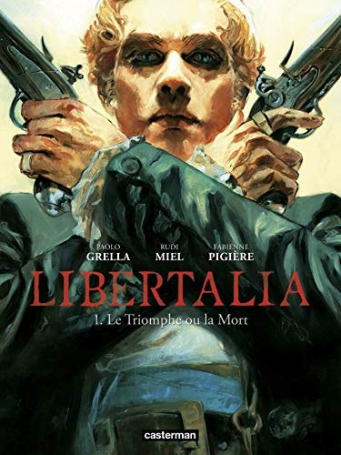 LIBERTALIA T1 LE TRIOMPHE OU LA MORT, de Rudi Miel | portada del libro