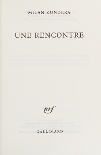 UNE RENCONTRE, de Milan Kundera | portada del libro