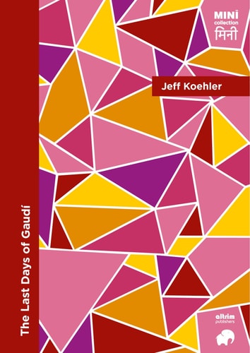 THE LAST DAYS OF GAUDI, de KOEHLER | portada del libro