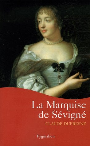A MARQUISE DE SEVIGNE, de DUFRESNE CLAUDE | portada del libro