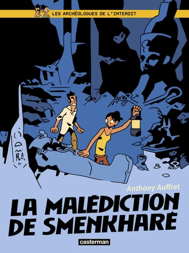 LES ARCHEOLOGUES DE L INTERDIT T1 LA MALEDICTION DE SMENKHAR, de Anthony Auffret | portada del libro