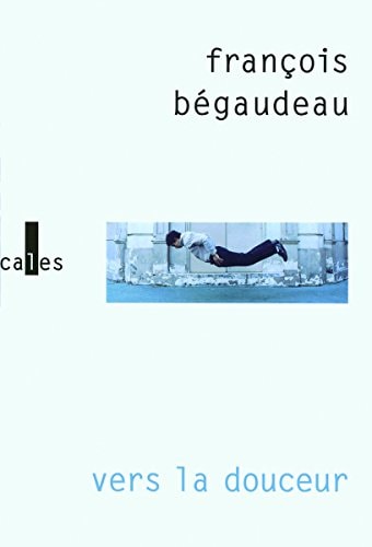 VERS LA DOUCEUR, de Bégaudeau | portada del libro