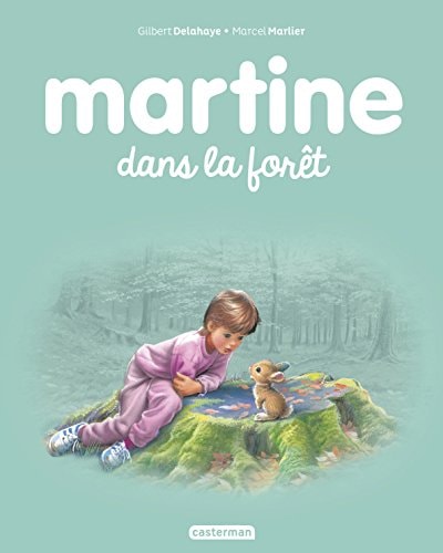 MARTINE -37- MARTINE DANS LA FORET NE2016, de Gilbert Delahaye | portada del libro