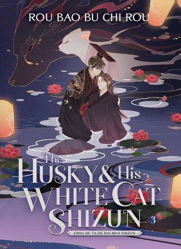 HUSKY AND HIS WHITE CAT SHIZUN 3 NOVEL, de ROU BAO BU CHI ROU | portada del libro
