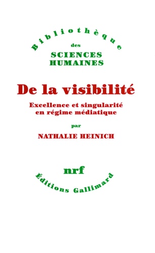DE LA VISIBILITE, de Nathalie Heinich | portada del libro