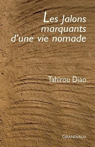ES JALONS MARQUANTS D'UNE VIE NOMADE, de Tahirou Diao | portada del libro