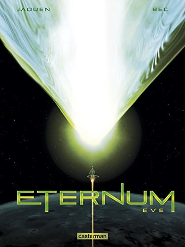 ETERNUM T3 EVE, de Christophe Bec | portada del libro
