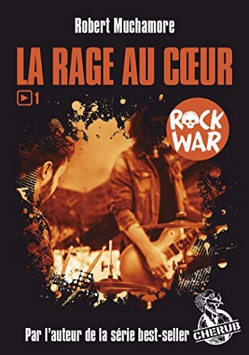 La rage au coeur - Rock War, de Robert Muchamore | portada del libro