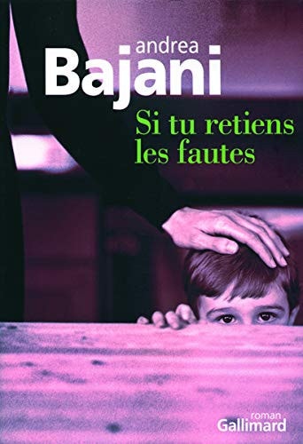 SI TU RETIENS LES FAUTES, de Andrea Bajani | portada del libro