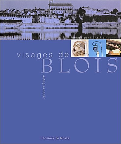 LES VISAGES DE BLOIS, de BUGIER J | portada del libro
